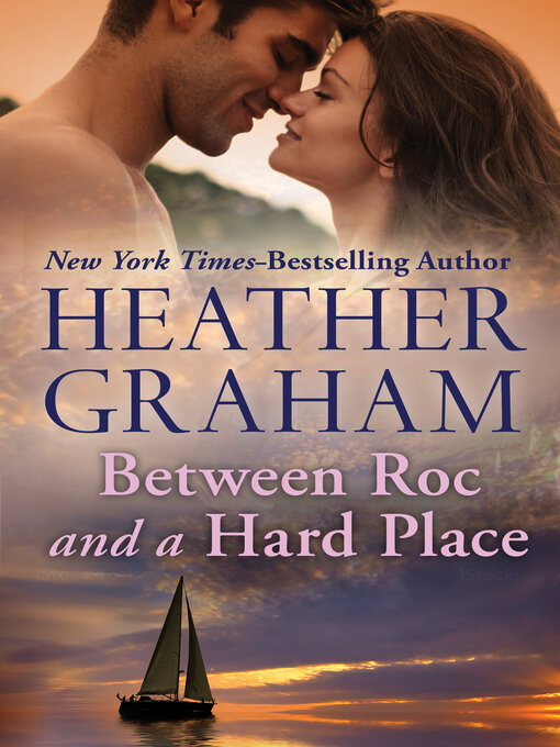 Title details for Between Roc and a Hard Place by Heather Graham - Available